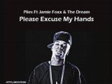Plies Ft Jamie Foxx & The Dream - Please Excuse My Hands