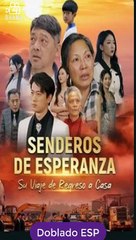 Esp Senderos De Esperanza Su Viaje De Regreso A Casa