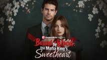Bound by Blood:The Mafia King's Sweetheart - Full Movie🌷