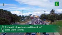 Instalación de peatonal en el kilómetros 9 causó largos tapones