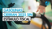 Gasolinas cierran 2025 sin ningún estímulo fiscal