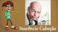 Pegadinha do Mução - Inocêncio cabeção