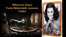 *Muzeyyen Senar  ♪♪♪  Bahçesinde Açmasın Güller