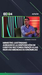 ministro justiniano agradece la disposición de ciertos sectores frente a las nuevas medidas económicas