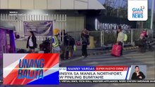 Ilang pa-probinsiya sa Manlia Northport, ngayong araw piniling bumiyahe | Unang Balita