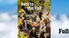 Back to Before the Fall - Full