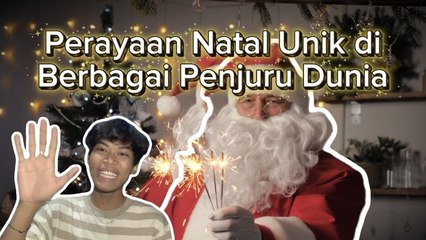 Empat Tradisi Perayaan Natal Paling Unik di Berbagai Belahan Dunia