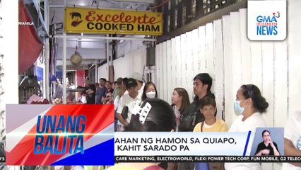 Sikat na tindahan ng hamon sa Quiapo, pinilahan na kahit sarado pa | Unang Balita