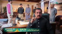 Main Zameen Tu Aasmaan Ep 35 Promo _ Feroze Khan - Hiba bukhari
