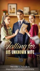 [All Episodes] Falling For His Unknown Wife 🌠SF Channel