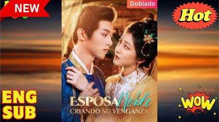 Esposa Noble, Criando su Venganza (doblado) Completo en Español