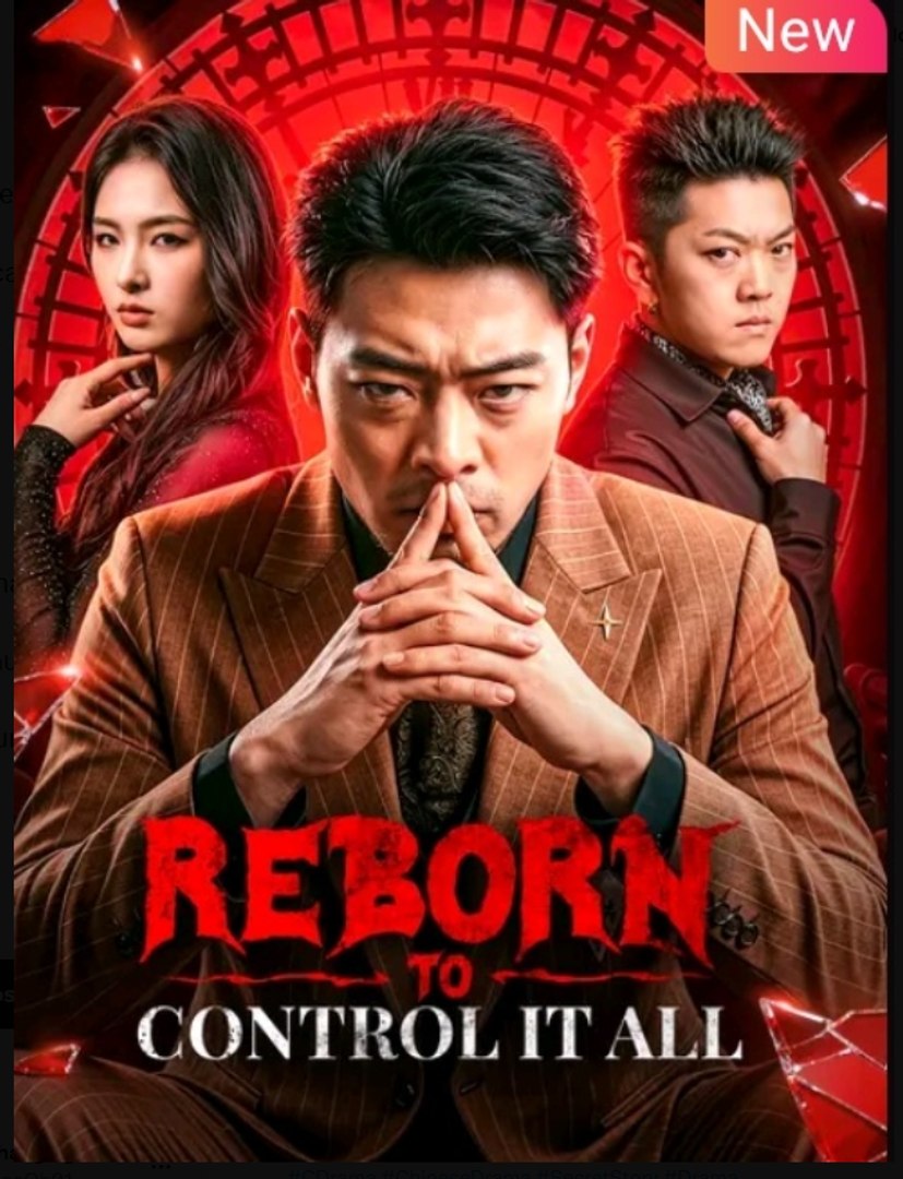 Reborn to Control it All Drama Movies English Sub