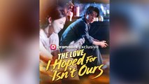 The Love I Hoped For Isn't Ours - Full
