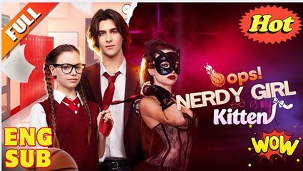 Oops! Nerdy Girl Is My Kitten Full Movie