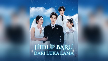 Hidup Baru dari Luka Lama (Sulih Suara) Film Lengkap