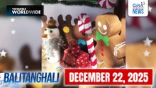 Balitanghali Express: December 22, 2025
