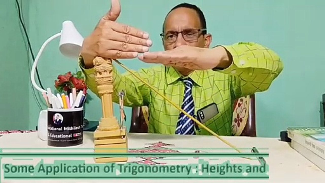 अध्याय - 9 कक्षा - 10  त्रिकोण मिति के कुछ अनुप्रयोग Some Application of trigonometry