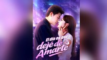 El DíA En Que Dejé De Amarte