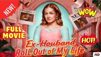 [EngSub] Ex-Husband Roll Out of My Life