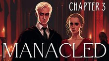 Manacled: Chapter 3 | Harry Potter Fanfiction