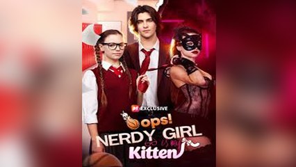 Oops! Nerdy Girl Is My Kitten Full Ep - Full Movie