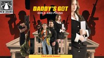 🔥🔥🔥 [Hot]Daddy's Got Girls and Guns🌍💜🌹EA FilmBox🍏🚩🔥 11.11