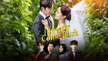 Never Come Back – Full HD Movie | English Sub