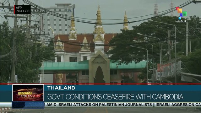 Thailand govt conditions ceasefire with Cambodia