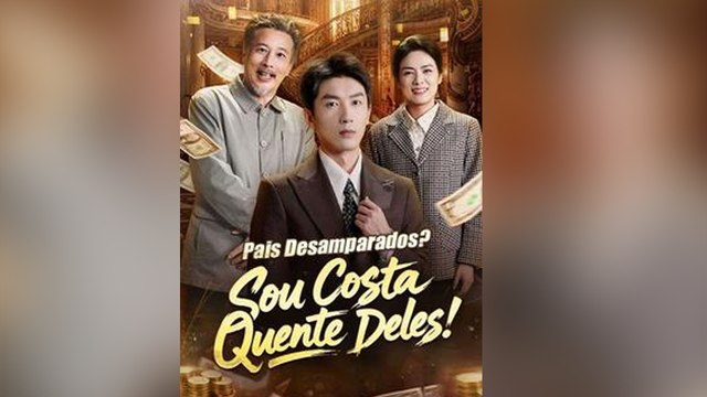 Pais Desamparados? Sou Costa Quente Deles! (Dublado) Episódio Completo