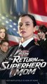 The Return of My Superhero Mom#FullMovie