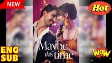 Maybe This Time - Full Movie
