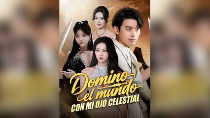 Domino El Mundo Con Mi Ojo Celestial Episodio Completo - Full