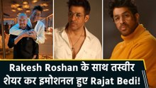 Rajat Bedi ने Rakesh Roshan को बताया अपना गुरु, बोले ‘He gave me a role that’s kept me alive till today