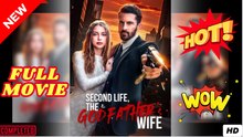 Second Life, The Godfather's Wife - Full Movie