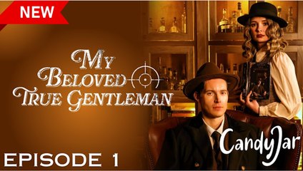 My Beloved True Gentleman - Full Movie