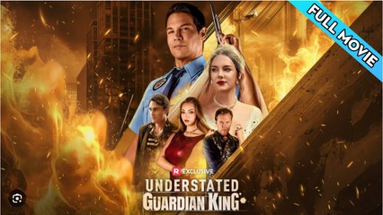 Understated Guardian King Full Movies english Sub