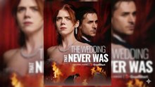 The Wedding That Never Was full movie 🍀