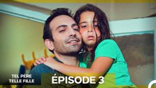 Tel Père Telle Fille Épisode 3 (Doublage en Français)