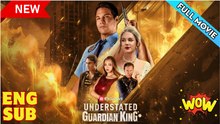 Understated Guardian King Full Episode - Full Movie