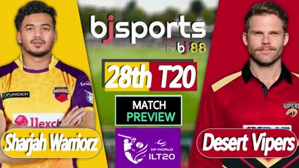 ILT20 2025-26 | Sharjah Warriorz vs Desert Vipers 28th T20 Match Preview |