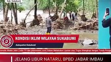 Jelang Libur Nataru, BPBD Jabar Imbau Warga Tingkatkan Kesiapsiagaan Potensi Bencana di Sukabumi