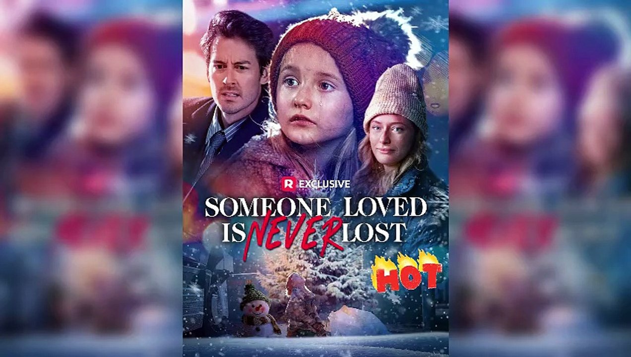 ❄️🎄💞Someone Loved is Never Lost Full Movie