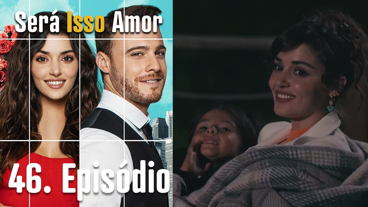 Será Isso Amor 46. Episódio (Dublagem em Português)