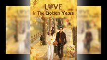 Love In The Golden Years - Full Movie