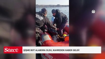 Şişme bot alabora oldu, kahreden haber geldi!