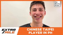 Chinese Taipei Player in PH | Extra Mile