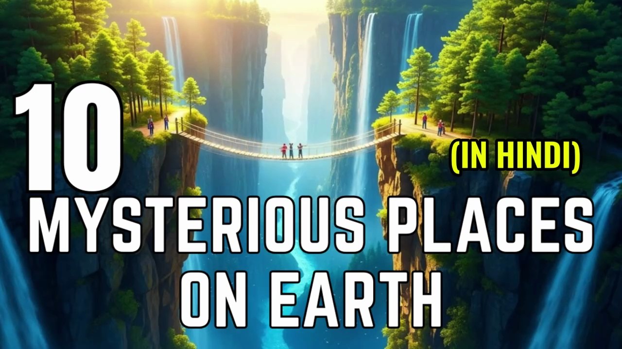 10 Most Mysterious Places in the World That Science Can't Explain In Hindi