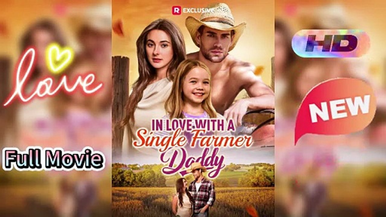 ❤️In Love with a Single Farmer-Daddy[Full HD Episodes]