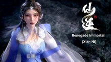 Renegade Immortal - Xian Ni Episode 2