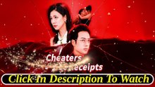 cheaters get receipts chinese drama